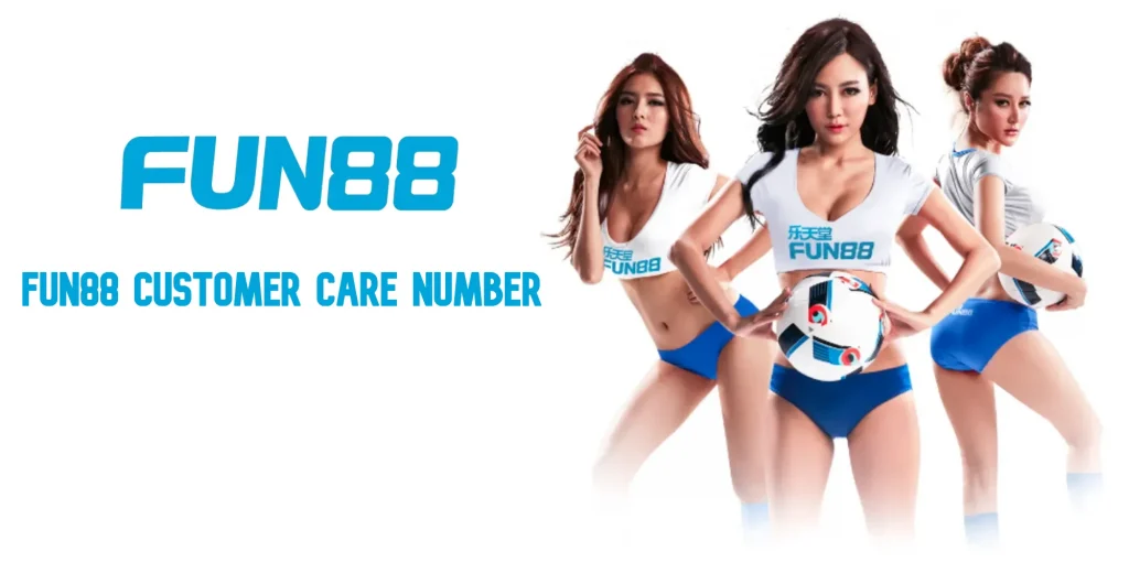 Fun88 Customer Care Number
